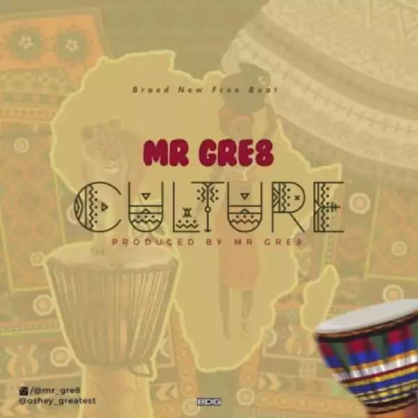 Free Beat: Mr Gre8 - Culture (Prod By Mr Gre8)